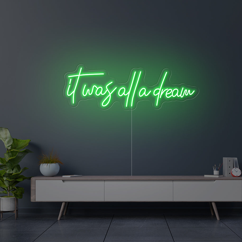 'It Was All A Dream' LED Neon Sign