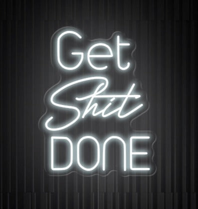 'Get Shit Done' LED Neon Sign