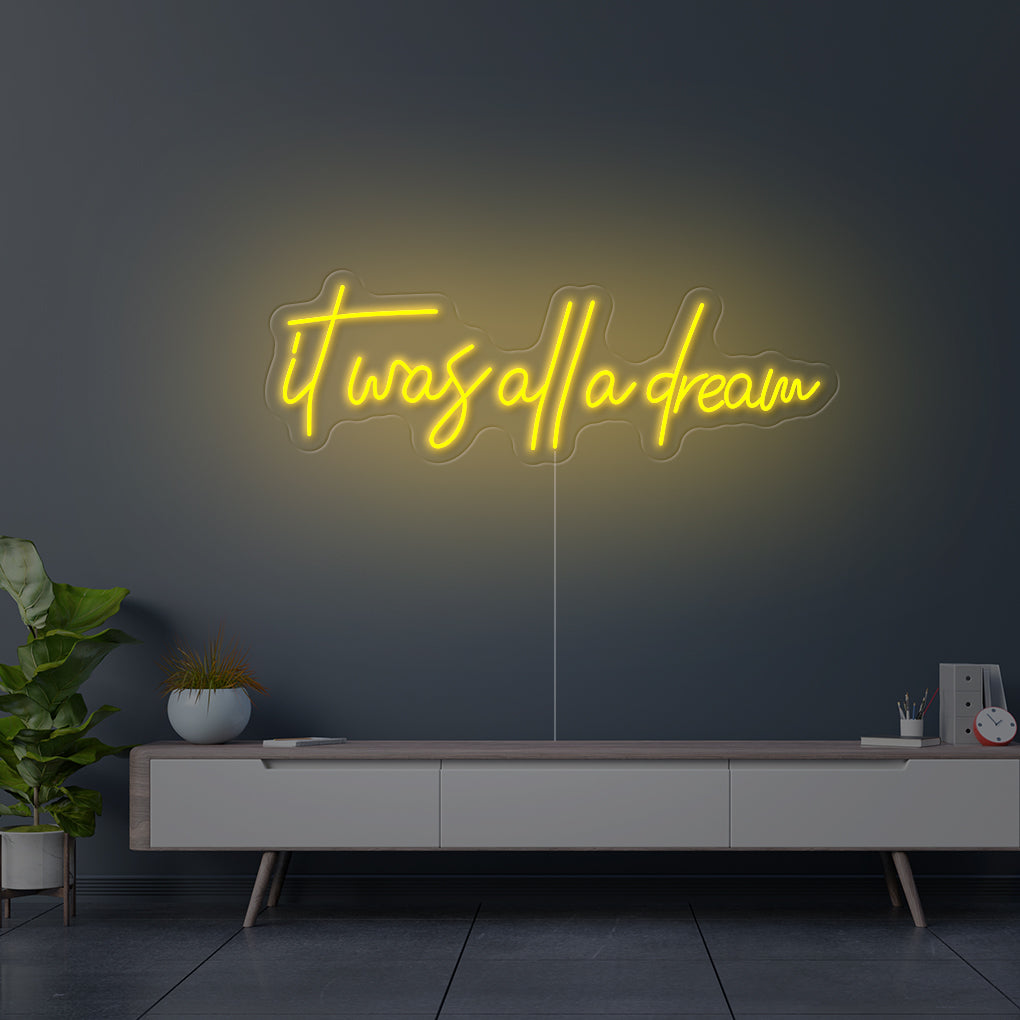 'It Was All A Dream' LED Neon Sign